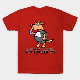 Can You Keep Me T-Shirt